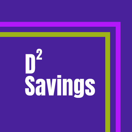 D2 Savings
